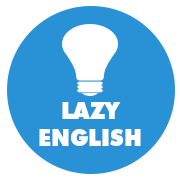 Phương pháp học tiếng Anh nhàn và hiệu quả nhất hiện nay, đặc biệt phù hợp với những người lười hoặc bận rộn